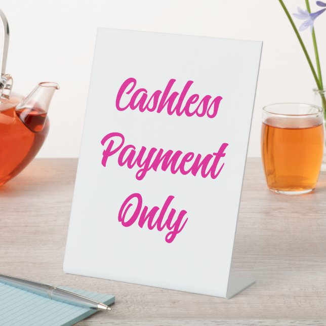 Cashless Payment Only Sign, Pink Tabletop Sign (In SItu)