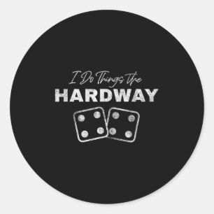 Casino Craps Player I Do Things The Hardway Gamble Classic Round Sticker
