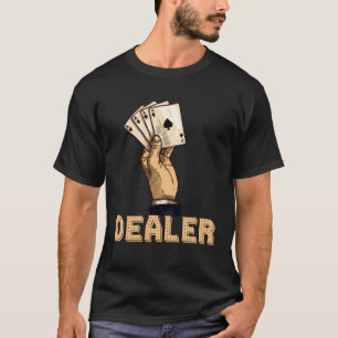 casino for men black jack dealer gambler  1 T-Shirt