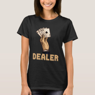 casino for men black jack dealer gambler 1 T-Shirt