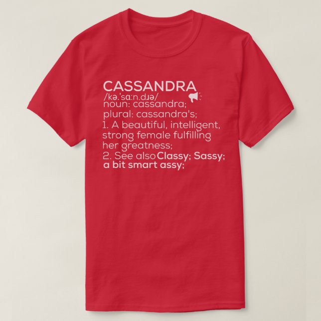 Cassandra Name Cassandra Definition Cassandra Fema T-Shirt (Design Front)