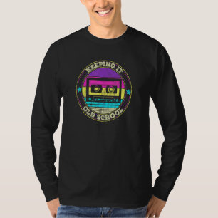 Cassette Tape Music Retro 80s 90s Keeping It Old S T-Shirt