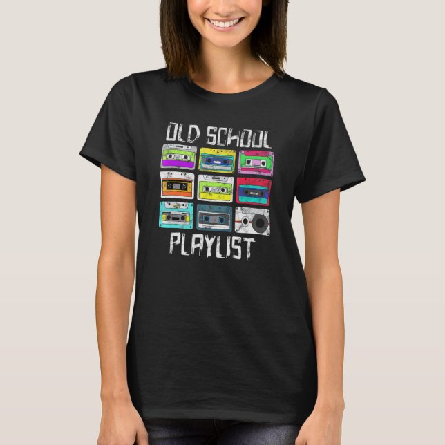Cassette Tape Music Retro 80s 90s Old School Playl T-Shirt (Front)