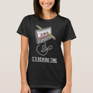 Cassette Tape Rewind Time Retro Music T-Shirt