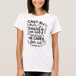 Cast All Your Anxiety – 1 Peter 5:7 Bible Verse T-Shirt