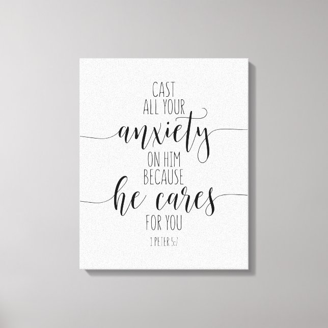 Cast All Your Anxiety On Him, 1 Peter 5:7 Canvas Print (Front)