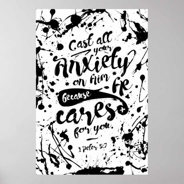 Cast All Your Anxiety On Him - 1 Peter 5:7 Poster (Front)