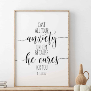 Cast All Your Anxiety On Him, 1 Peter 5:7 Poster