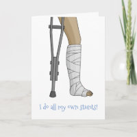 Cast & Crutches funny I do all my own stunts