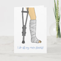 Cast & Crutches funny I do all my own stunts