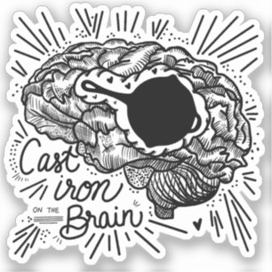 Cast Iron on the Brain Sticker