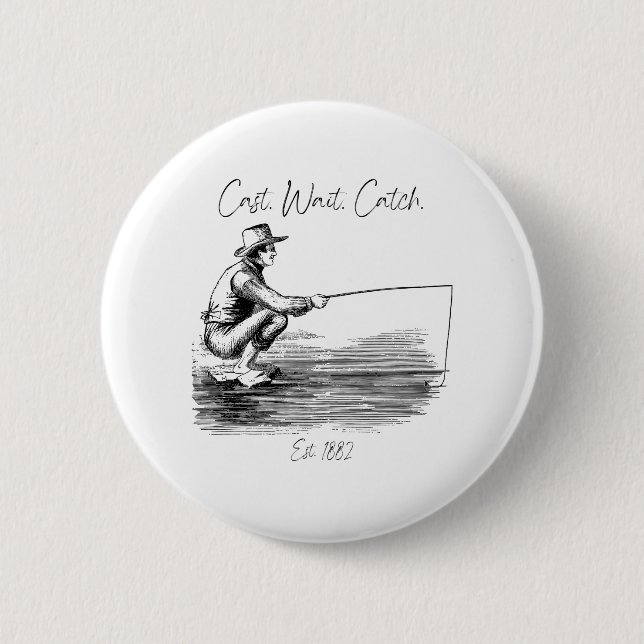Cast. Wait. Catch 6 Cm Round Badge (Front)