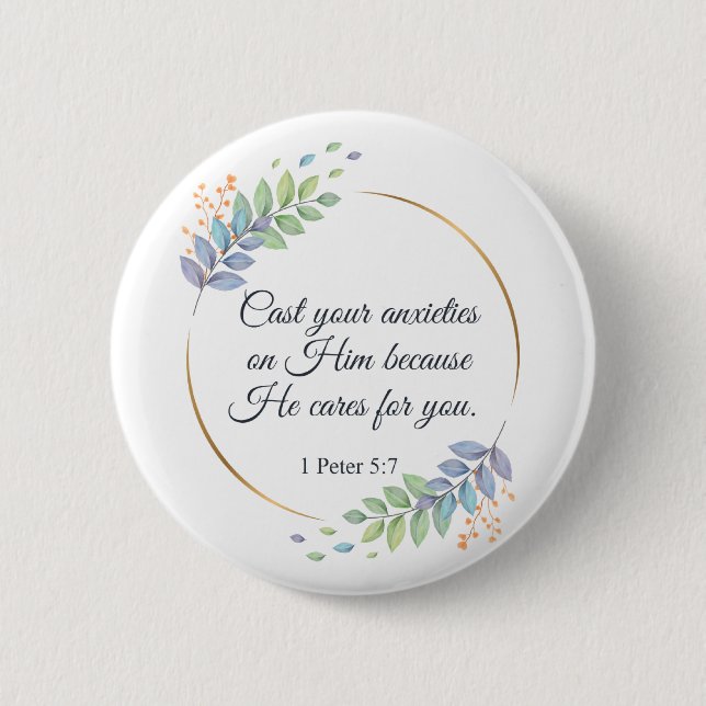 Cast Your Anxieties on Him 1 Peter 5:7 6 Cm Round Badge (Front)