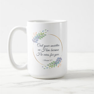 Cast Your Anxieties on Him 1 Peter 5:7 Coffee Mug