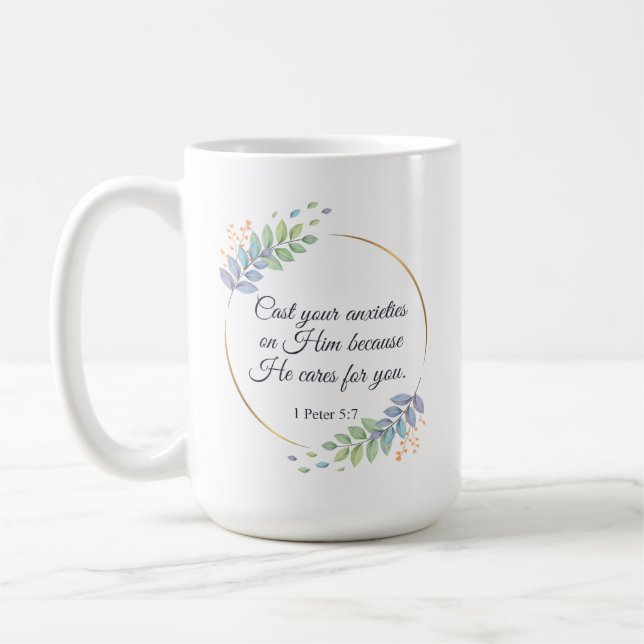 Cast Your Anxieties on Him 1 Peter 5:7 Coffee Mug (Left)