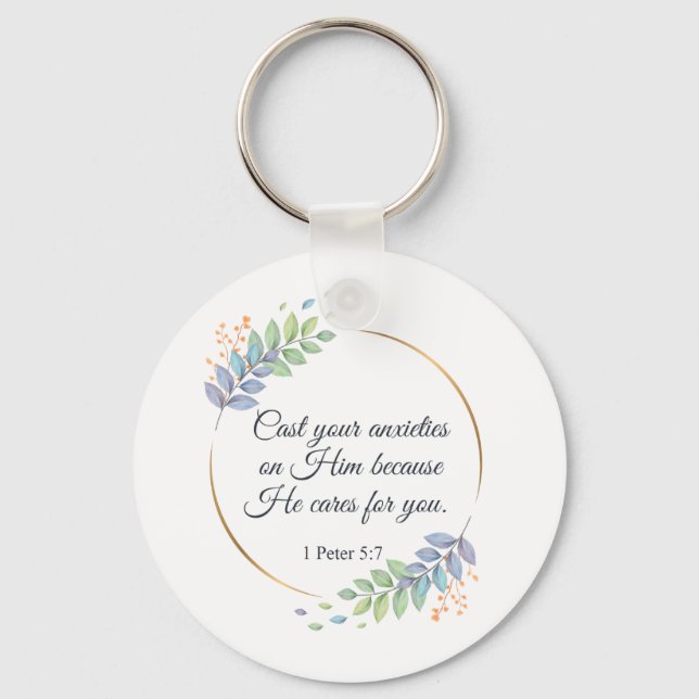 Cast Your Anxieties on Him 1 Peter 5:7 Key Ring (Front)