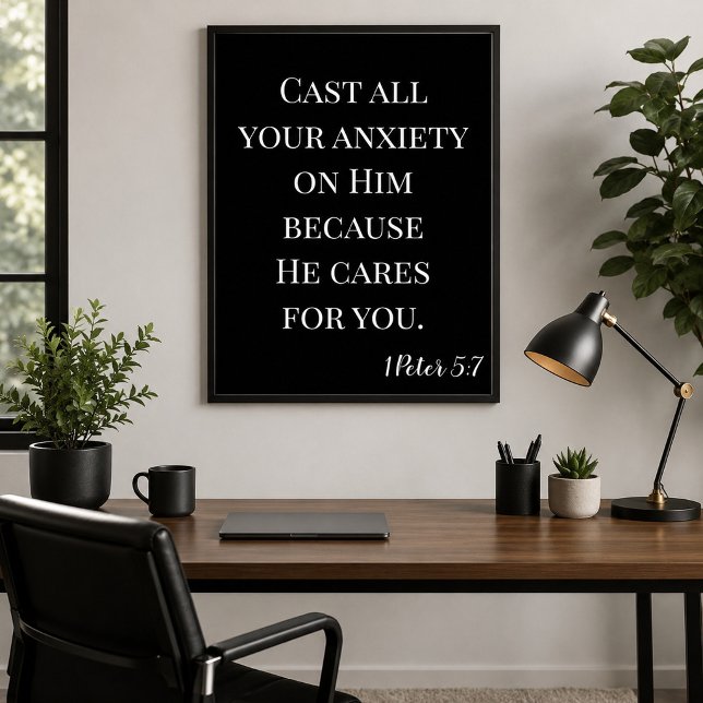 Cast Your Anxiety on Him Black and White Scripture Poster (Creator Uploaded)