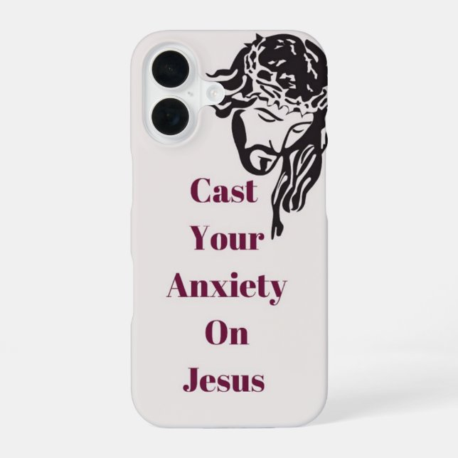 "Cast your anxiety on Jesus" IPhone 16 phone case  (Back)