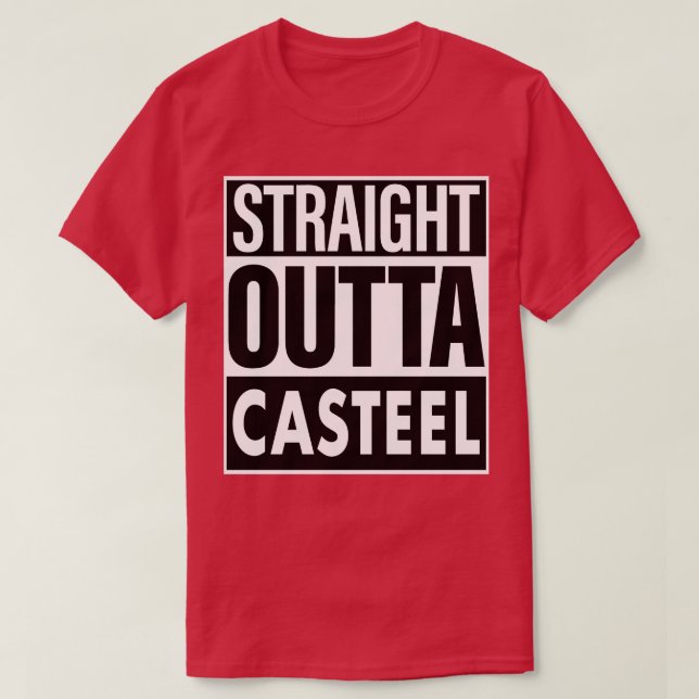 Casteel Name Straight Outta Casteel T-Shirt (Design Front)