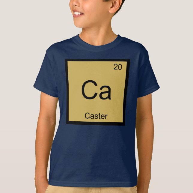 Caster Name Chemistry Element Periodic Table T-Shirt (Front)