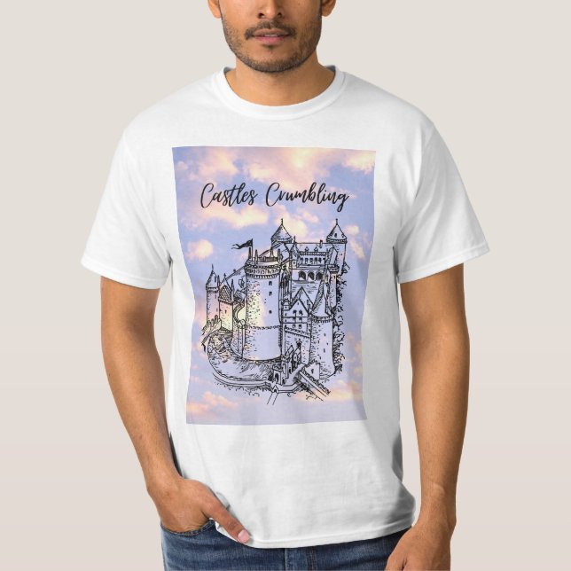 Castles Crumbling  T-Shirt (Front)