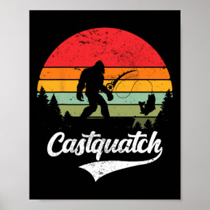 Castquatch Funny B Fisherman Fishing Meme  Poster