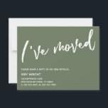 Casual Handwriting I've Moved Olive Announcement<br><div class="desc">This suite's distinction is due to the modern, handwritten script font used for accent phrases. In this piece, the hand-lettered script font was used to create graphics depicting the words "I've moved" on the front, and "stay in touch" on the back. The solid background can be changed to any colour...</div>