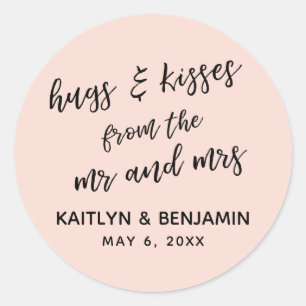 Casual Hugs & Kisses from the Mr and Mrs Blush Classic Round Sticker
