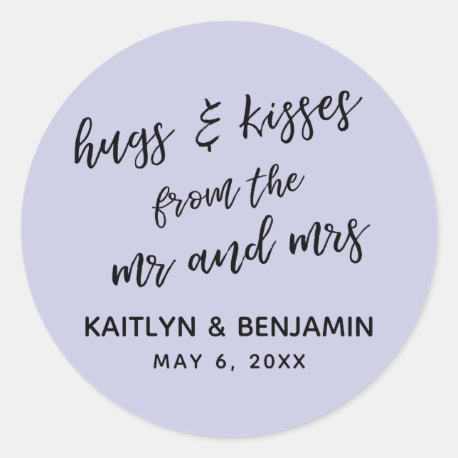Casual Hugs & Kisses from the Mr and Mrs Lavender Classic Round Sticker (Front)