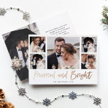 Casual Script Multi Photo Grid Married and Bright Foil Holiday Card<br><div class="desc">This simple,  rose gold foil holiday wedding announcement or Christmas newlywed greeting card features modern,  casual script typography that says "married and bright",  with a multi photo grid of five photos on the front and one more on the back.</div>