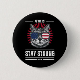Cat 2024 For President Election Always Stay Strong 6 Cm Round Badge