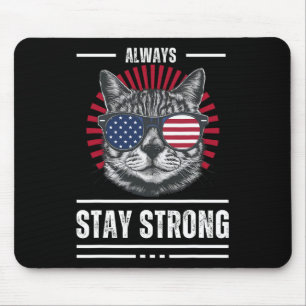 Cat 2024 For President Election Always Stay Strong Mouse Mat