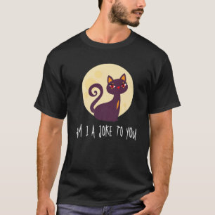 Cat - Am I A Joke To You? - Clown - Moon - Animal T-Shirt