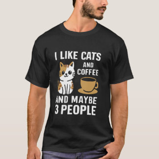Cat and Coffee Lover Cute I Like Cats And Coffee - T-Shirt