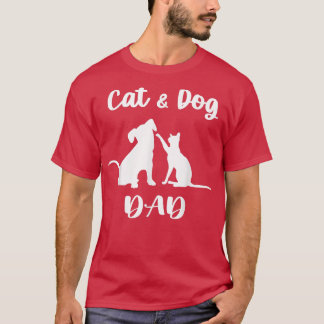Cat and Dog Dad Pets Animals Lover Puppy for Men T-Shirt