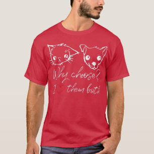 Cat and Dog Lover I Love Puppies and Kittens T-Shirt