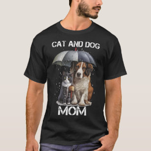 Cat And Dog Mum Cat Mama Dog Cat Mum Dog Mum T-Shirt