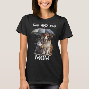 Cat And Dog Mum Cat Mama Dog Cat Mum Dog Mum T-Shirt