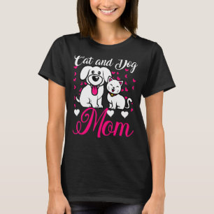 Cat And Dog Mum Pet Animals  Owner Mother's Day T-Shirt