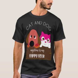 cat and dog naptime is my happy hour T-Shirt