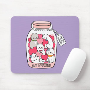 Cat Antidepressant Funny Cat Lover Gift Mouse Mat
