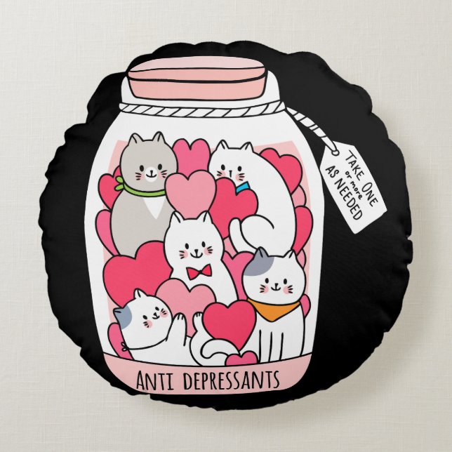 Cat Antidepressant Funny Cat Lover Gift Round Cushion (Front)