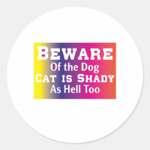 Cat Art Beware Of The Dog Classic Round Sticker