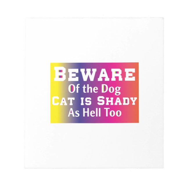 Cat Art Beware Of The Dog Notepad (Front)