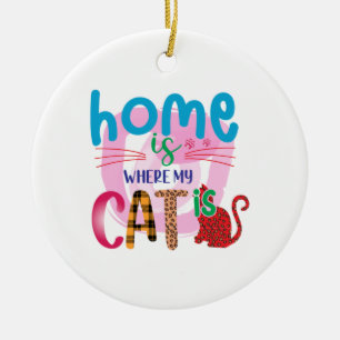 Cat Art Home Is Where My Cat Is Ceramic Tree Decoration
