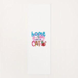 Cat Art Home Is Where My Cat Is Yoga Mat
