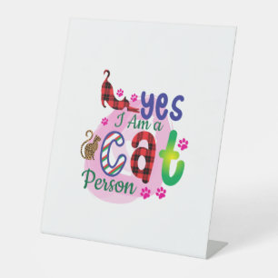 Cat Art I Am A Cat Person Pedestal Sign