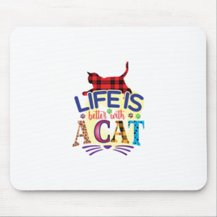 Cat Art Life Is Better With A Cat Mouse Mat