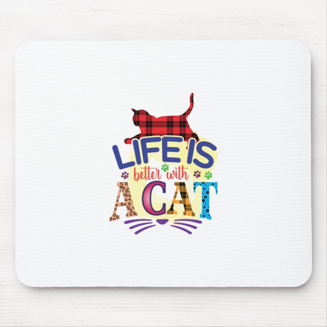 Cat Art Life Is Better With A Cat Mouse Mat (Front)