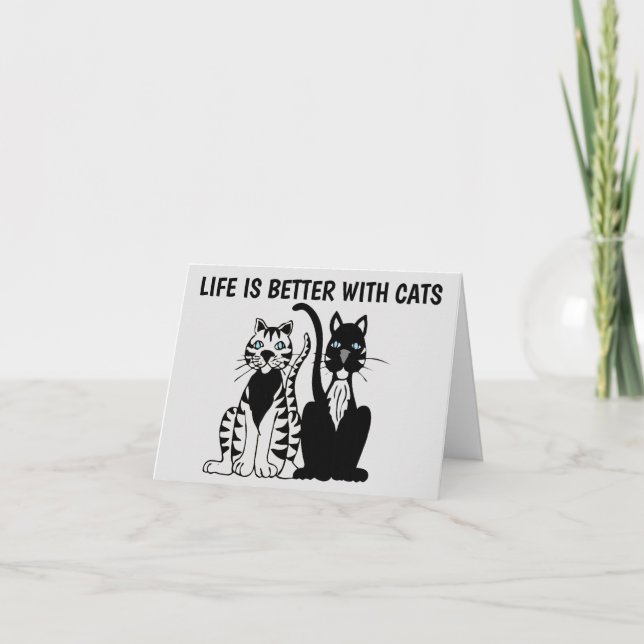 CAT ART, LIFE IS BETTER WITH CATS, NOTE CARDS (Front)